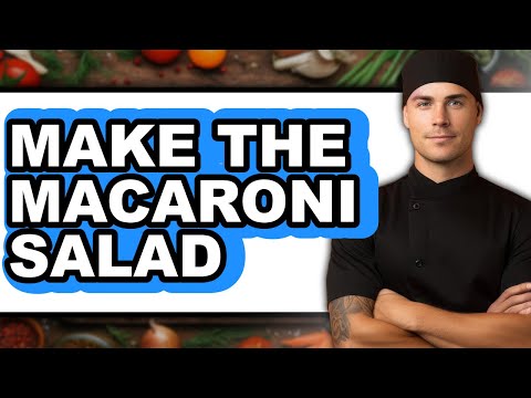 How To Make The Macaroni Salad - Easy Guide
