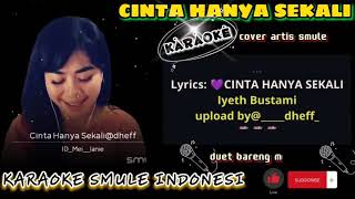 Download lagu CINTA HANYA SEKALI (KARAOKE SMULE) DUET BARENG MEILANIE mp3