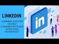 Linkedin Comment Ajouter Un Administrateur à Votre Page Entreprise