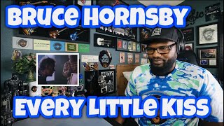 Bruce Hornsby - Every Little Kiss | REACTION