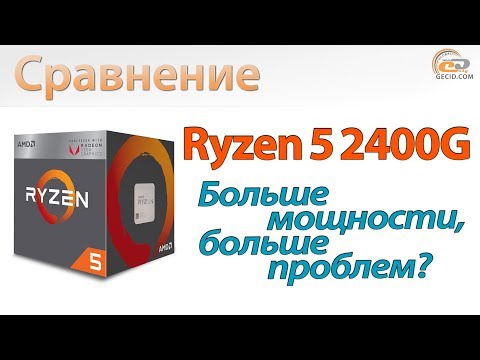 Ryzen 5 2400G vs Ryzen 3 2200G, Core i3-8100, and Core i5-8400: More Powerful and More Problematic