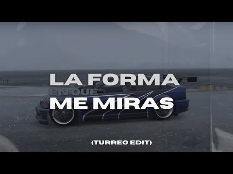LA FORMA EN QUE ME MIRAS (Turreo Edit) - CHICHEE