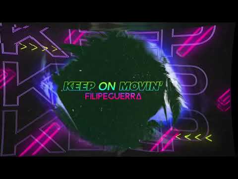 Filipe Guerra - Keep on Movin’