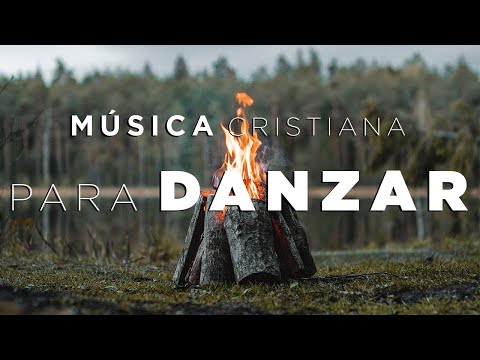 MÚSICA CRISTIANA PARA DANZAR / HERMOSAS ALABANZAS PARA TENER UN AVIVAMIENTO CON DIOS