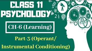 Class 11 Psychology NCERT Chapter-6 || Part-3 (Operant / Instrumental Conditioning) || Text book