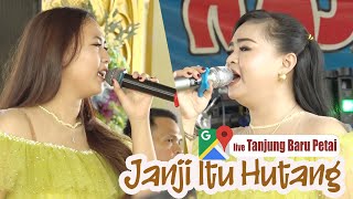 Download lagu JANJI ITU HUTANG ARTIS PENDUKUNG RAJAWALI MUSIC TANJUNG BARU PETAI mp3