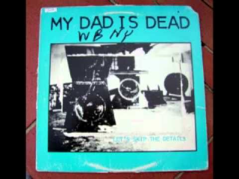 My dad is dead : Baby's got a problem / Lay down law