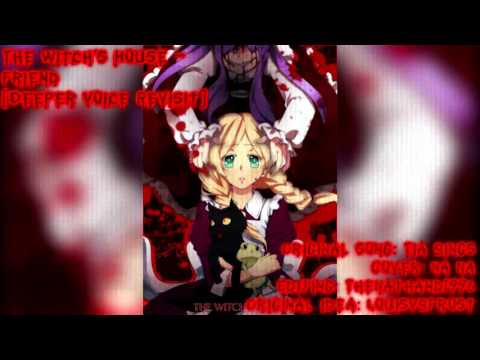 The Witch's House - Friend [Deeper Voice Revisit]