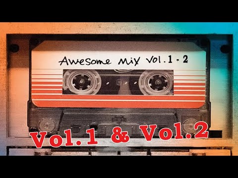 Guardians of the Galaxy: Awesome Mix (Vol. 1 & Vol. 2) (Full Soundtrack)