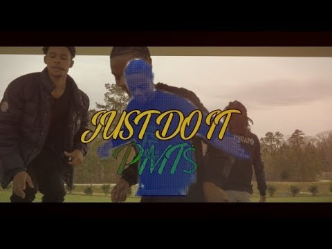 PMT$ | “Just Do It” (Music Video)(4k) @TrillVisionfilm