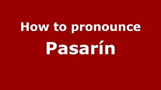 How to pronounce Pasarín
