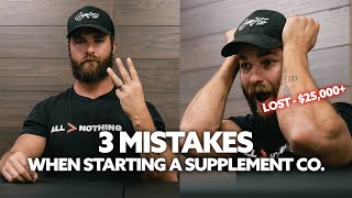 3 Things to AVOID when starting a supplement company!