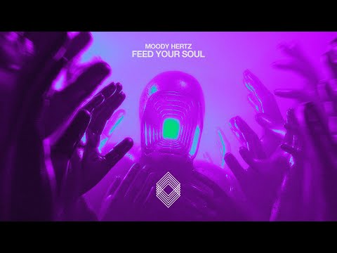 Moody Hertz - Feed Your Soul [Kryked]