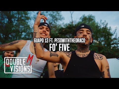 Guapo 13 ft. PesoWithTheDraco - Fo' Five | Directed By Double M Visions