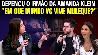 Comentarista PERDE A PACIÊNCIA E ENQUADRA irmão da Amanda Klein que fica sem saída