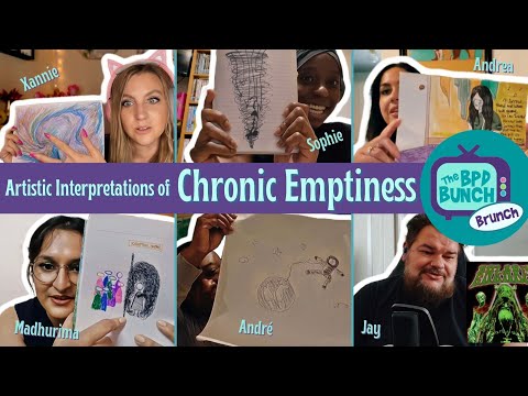 The BPD Bunch BRUNCH - Artistic Interpretations of Chronic Emptiness