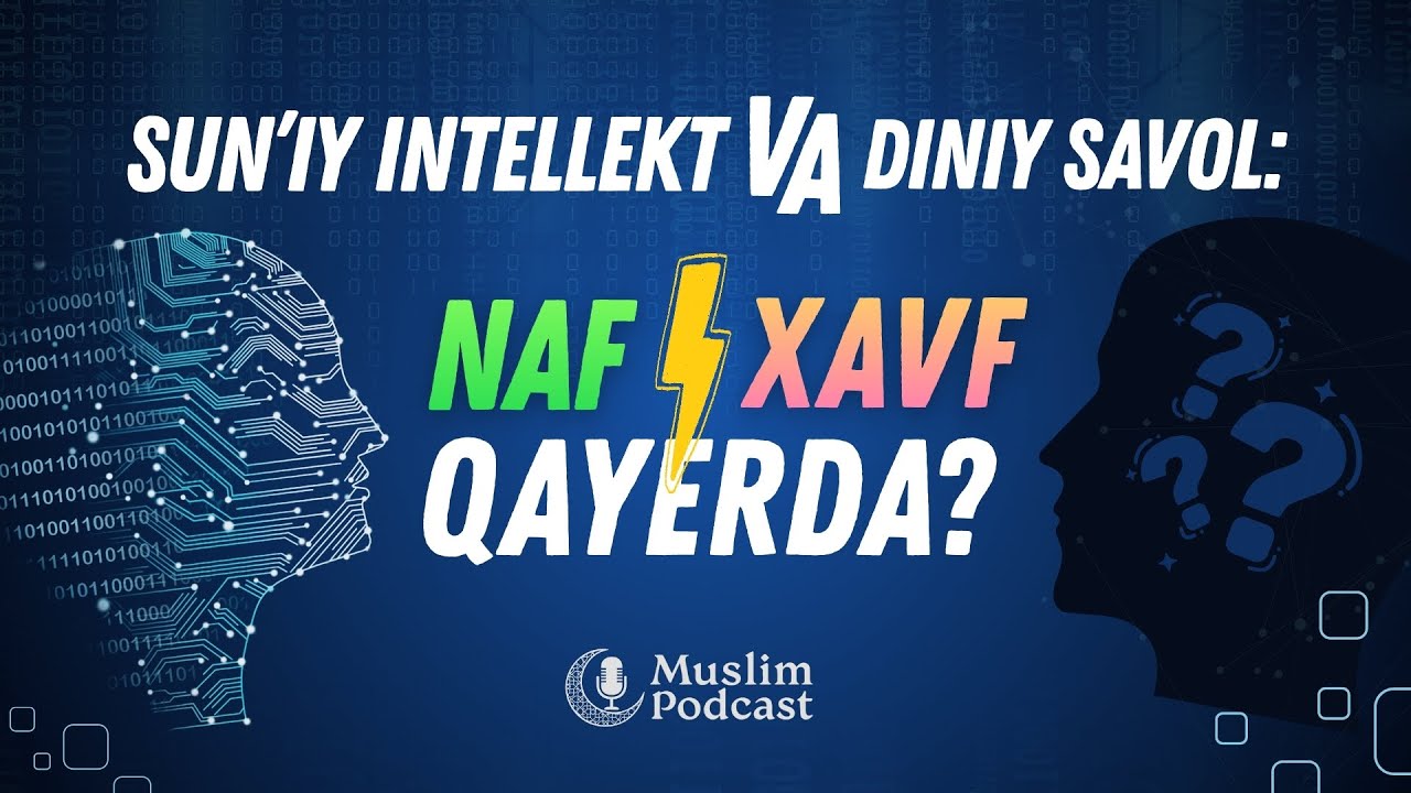 📱🗣SUN’IY INTELLEKT VA DINIY SAVOL: NAF QAYERDA, XAVF QAYERDA❓⚡️