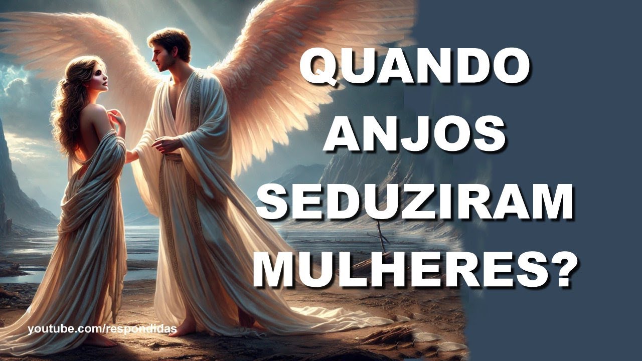 QUANDO ANJOS SEDUZIRAM MULHERES? Gênesis 6 - Mario Persona