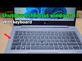 How To Shut Down Laptop With Keyboard Windows 11