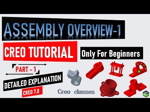 Creo tutorial " Assembly Overview " Part - 1, Full video Tutorial with detailed explanation.