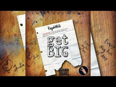 RajahWild - Get Big (Official Audio)