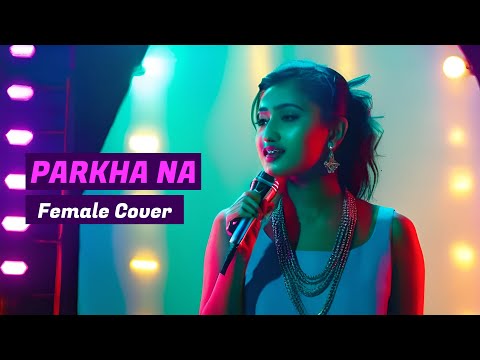 Parkha Na - Sushant KC | Female Cover