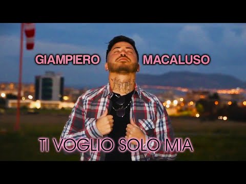 Giampiero Macaluso - Ti Voglio Solo Mia (Official Video)