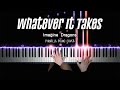 Imagine Dragons - Whatever It Takes | Piano Cover by Pianella Piano