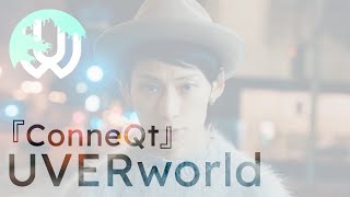 UVERworld『ConneQt』 MV [EN/ES Subs]
