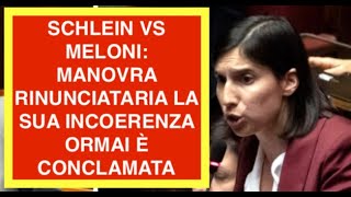 SCHLEIN VS MELONI: MANOVRA RINUNCIATARIA LA SUA INCOERENZA ORMAI È CONCLAMATA
