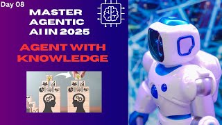 🚀 Day 08 - Agent with Knowledge Using Agno Agentic Framework