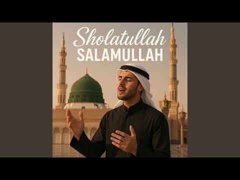 Sholatullah Salamullah