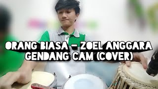 Download lagu ORANG BIASA - ZOEL ANGGARA COVER (GENDANG CAM) mp3