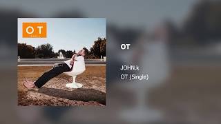 OT - JOHN.k (Official Audio)