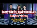 Booty Shake - Tonny Kakkar ft. Sonu Kakkar | Dance Cover Vedio | Choreography by Rohit Thapa Booty Shake - Tonny Kakkar ft. Sonu Kakkar | Dance Cover Vedio | Choreography by Rohit Thapa