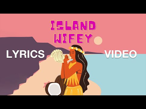Jaël Tanalepy & Jeremiah Skelton - Island Wifey (Official Lyric Video)
