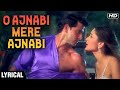 O Ajnabi Lyrics Main Prem Ki Diwani Hoon Kareena Hrithik K S Chitra K K