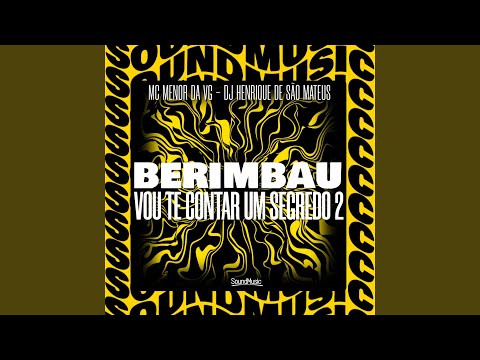 BERIMBAU VOU TE CONTAR UM SEGREDO 2
