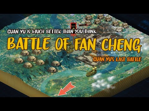 Battle of Fancheng 1/2 : Guan Yu's military capability is probably much higher than you think 關羽水淹七軍