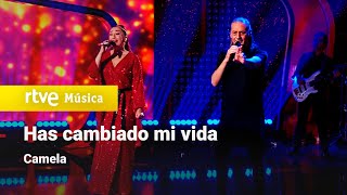 Camela – “Has cambiado mi vida” (Camela 30 años contigo)