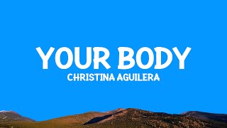 @ChristinaAguilera - Your Body (Lyrics)