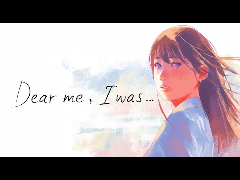 Видео Dear me, I was... #1