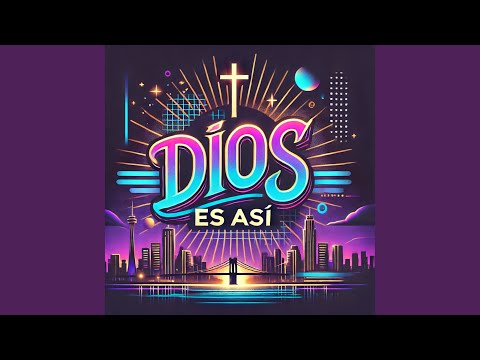 Dios es Así