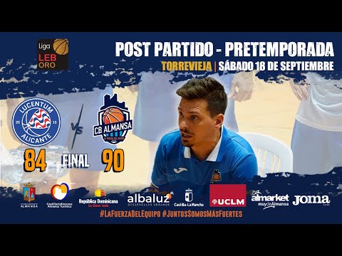 Post Partido Rubén Perelló - HLA Alicante vs CB Almansa con AFANION [Pretemporada]