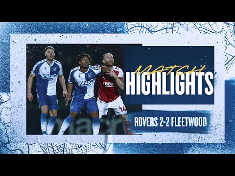 Match Highlights | Rovers 2-2 Fleetwood Town