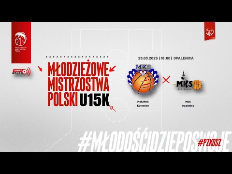 MKS MOS Katowice - MKS Opalenica (1/4 MMP U15K)