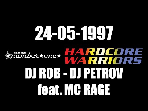 DJ ROB & DJ PETROV feat. MC RAGE  24/05/1997  HARDCORE WARRIORS @ Sala 2 Number One