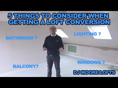 5 THINGS TO CONSIDER WHEN GETTING A LOFT CONVERSION !