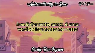 Automatically in Love - Carly Rae Jepsen [ Legendado/ Tradução ]