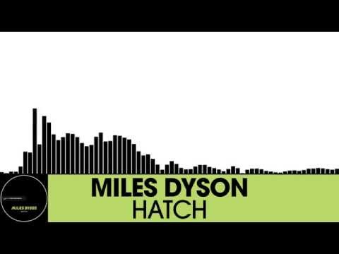 Miles Dyson - Hatch (#BeatportDecade Mix) [Electro House | Houserecordings]